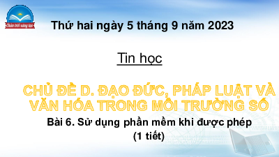 Bài giảng điện tử môn Tin học 4 | Bài 6: Sử dụng phần mềm khi được phép | Chân trời sáng tạo