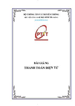 Bài giảng chi tiết môn Thanh toán điện tử | Học viện Công nghệ Bưu chính Viễn thông