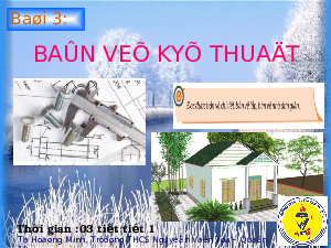 Giáo án điện tử Công nghệ 8 Bài 3 Chân trời sáng tạo: Bản vẽ kỹ thuật