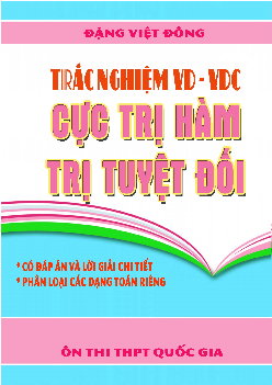 Trắc nghiệm VD – VDC cực trị hàm trị tuyệt đối – Đặng Việt Đông Toán 12