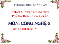 Giáo án điện tử Công nghệ 6 Bài 5 Chân trời sáng tạo: Bảo quản và chế biến thực phẩm trong gia đình