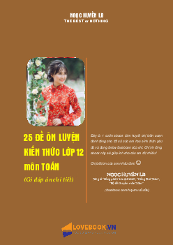 25 đề ôn luyện kiến thức lớp 12 môn Toán – Ngọc Huyền LB