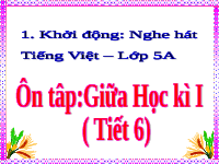 Giáo án điện tử tiếng việt 5 Chân trời sáng tạo: Ôn tập giữa học kì 
