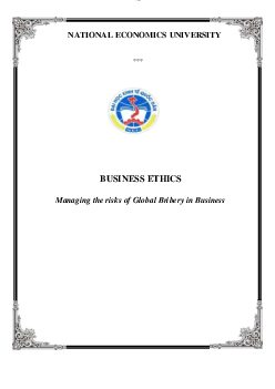 Bài tập môn Business Ethics đề tài: Managing the risks of Global Bribery in Business