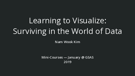 Mini Courses On Data Visualazation_Nam Wook Kim| Bài giảng môn quản trị dữ liệu và trực quan hóa| Trường Đại học Bách Khoa Hà Nội
