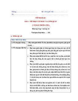 Bài 4: Nét đẹp văn hóa và cảnh quan - Giáo án Văn 11 Chân trời sáng tạo