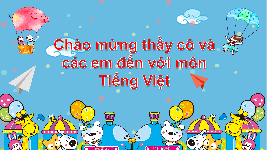Giáo án điện tử Tiếng Việt 3 Tập 1 Bài 1 Kết nối tri thức: Ngày gặp lại - Viết: Nghe - viết Em yêu mùa hè. Phân biệt c-k