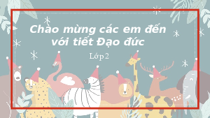 Bài 10. Tiết 2: Thể hiện cảm xúc bản thân  | Bài giảng PowerPoint | Đạo đức 2 | Cánh diều (Cả năm)