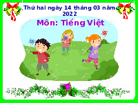 Giáo án điện tử Tiếng việt 1 bài 3 Chân trời sáng tạo : Oai oay oac