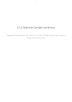 C1.2 Grammar Complex sentences | Advance grammar | Đại học Khoa học Xã hội và Nhân văn, Đại học Quốc gia Thành phố HCM