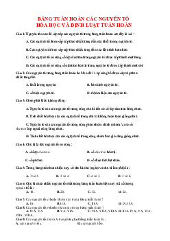 TOP 130 câu trắc nghiệm bảng tuần hoàn và định luật hoàn toàn Hóa 10 (có đáp án)