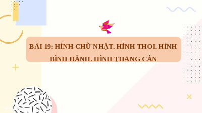 Giáo án điện tử Toán 6 Bài 19 Kết nối tri thức: Hình chữ nhật. Hình thoi hình bình hành. Hình thang cân (tiết 3)