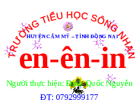 Giáo án điện tử Tiếng việt 1 bài 2 Chân trời sáng tạo: Học vần: en, ên, in