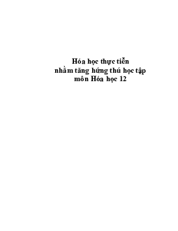 Ngân hàng câu hỏi thực tiến Hóa học 12 hay, hấp dẫn nhất