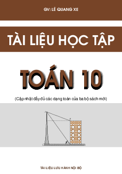 Tài liệu học tập Toán 10 chủ đề mệnh đề và tập hợp – Lê Quang Xe