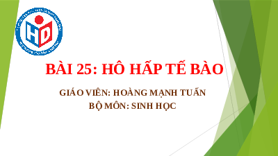 Giáo án điện tử Khoa học tự nhiên 7 bài 25 Chân trời sáng tạo : Hô hấp tế bào