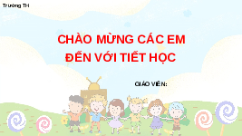 Giáo án điện tử Toán 4 Tuần 1 Bài 4 Cánh diều: Ôn tập về hình học và đo lường (tiết 2)