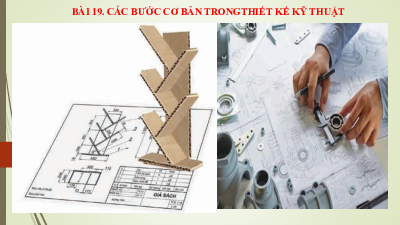 Bài 19: Các bước cơ bản trong thiết kế kĩ thuật | Bài giảng PowerPoint Công nghệ  8 | Kết nối tri thức