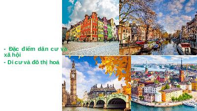 Bài giảng điện tử Địa lí 7 Chân trời sáng tạo : Đặc điểm dân cư, xã hội châu Âu