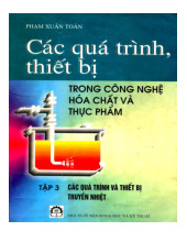 Các quá trình, thiết kế trong công nghệ hóa chất và thực phẩm tập 3_Nguyễn Bin| Giáo trình môn Thiết kế hệ thống sấy các sản phẩm thực phẩm| Trường Đại học Bách Khoa Hà Nội
