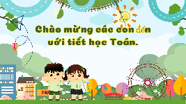 Giáo án điện tử Toán 3 Chương 3 Cánh diều: Làm tròn số đến hàng chục, hàng trăm