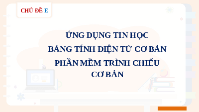 Giáo án điện tử Tin học 7 Bài 1 Cánh diều: Làm quen với bảng tính điện tử