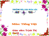 Giáo án điện tử Tiếng Việt 1 Chủ đề 7 Bài 4 Kết nối tri thức: Hỏi mẹ