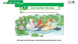 Giáo án điện tử Tiếng việt 1 bài 4 Chân trời sáng tạo : Giải thưởng tình bạn