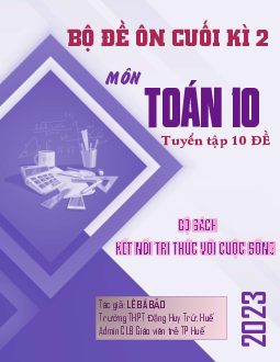 Bộ đề ôn thi cuối học kì 2 Toán 10 Kết Nối Tri Thức Với Cuộc Sống