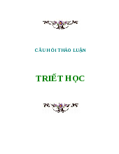 Tổng hợp Câu hỏi Thảo luận môn Triết học | Trường Đại học Khoa Học Xã Hội và Nhân Văn, Đại học Quốc gia Hà Nội