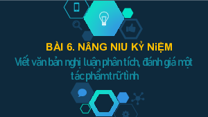 Bài 6: Dạy viết (1) | Bài giảng PowerPoint môn Ngữ văn 10 | Chân trời sáng tạo