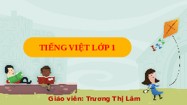 Giáo án điện tử Tiếng việt 1 bài 5 Chân trời sáng tạo: Ôn tập và kể chuyện