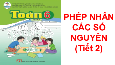 C2 - B5 - Phép nhân các số nguyên - T2 | Bài giảng PowerPoint Toán 6 | Cánh diều
