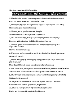 SENTENCE TRANSFORMATION trong các đề thi chuyên TP.HCM (có đáp án) Tổng hợp và soạn thảo bởi Trần Anh Thư