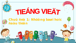 Giáo án điện tử Tiếng việt 1 bài 2 Chân trời sáng tạo : B b