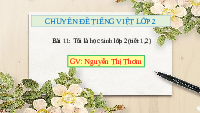 Giáo án điện tử Tiếng Việt 2 Tập 1 Bài 1 Kết nối tri thức: Tôi là học sinh lớp 2