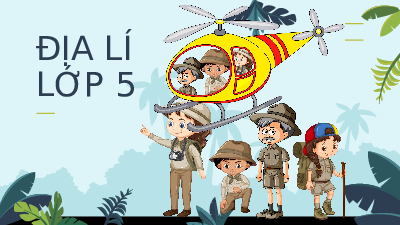 Giáo án điện tử Địa lí 5 Bài 6 Cánh diều: Đất và rừng (T2)