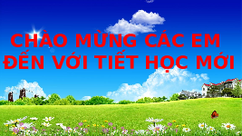 Giáo án điện tử Mĩ thuật 4 Chủ đề 3 Bài 5 Chân trời sáng tạo: Phong cảnh quê hương