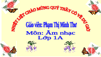 Giáo án điện tử Âm nhạc 1 Chủ đề 4 Chân trời sáng tạo : Tiếng ca muôn loài