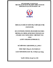Dự án sử dụng phương pháp kiểm soát quá trình bằng thống kê để phân tích độ cao của mực chất lỏng được chiết rót vào chai (Coty’s Fill Height Project) | Tiểu luận Môn Nhập môn quản trị chất lượng - Đại học Sư phạm Kỹ thuật Thành phố Hồ Chí Minh