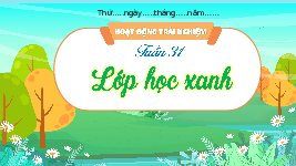 Giáo án điện tử Hoạt động trải nghiệm 3 Cánh diều: Lớp học xanh