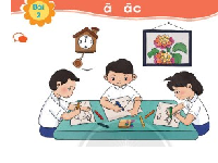 Giáo án điện tử Tiếng việt 1 bài 2 Chân trời sáng tạo: Học vần: ă, ăc