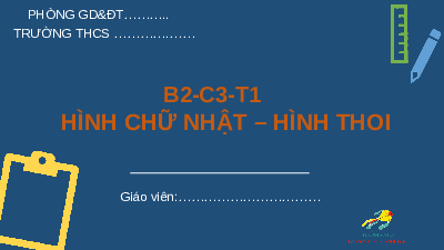 Giáo án điện tử Toán 6 Bài 2 Cánh diều: Hình chữ nhật. Hình thoi (tiết 1)