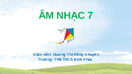 Giáo án điện tử Âm nhạc 7 Cánh diều Chủ đề 3: Luyện đọc theo quãng mẫu (Tiết 3)