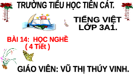 Giáo án điện tử Tiếng Việt 3 Tập 2 Bài 14 Kết nối tri thức: Học nghề - Đọc