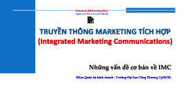 Bài giảng Truyền thông marketing tích hợp môn Quản trị kinh doanh | Trường Đại học Công nghiệp Thành phố Hồ Chí Minh