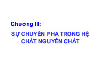 Chương III: Sự chuyển pha trong hệ chất nguyên chất | Bài giảng môn Hóa lý | Đại học Bách khoa hà nội