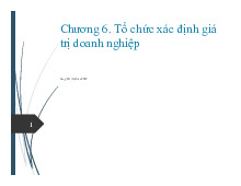 Chương 6 Quy trình và báo cáo định giá doanh nghiệp môn Định giá doanh nghiệp | Học viện Công Nghệ Bưu Chính Viễn Thông
