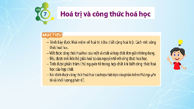 Giáo án điện tử Khoa học tự nhiên 7 bài 7 Chân trời sáng tạo : Hoá trị, công thức hoá học