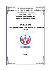 Quy trình làm sản phẩm từ cao su Latex | Môn Cơ sở khoa học và công nghệ vật liệu - Đại học Sư phạm Kỹ thuật Thành phố Hồ Chí Minh